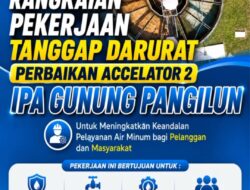 Warga Padang Diminta Siapkan Air Bersih! Perbaikan Accelerator 2 IPA Gunung Pangilun Dimulai 7 September